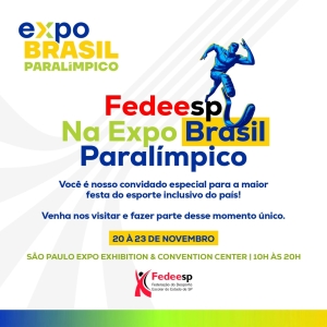 Fedeesp marca presença na Expo Brasil Paralímpico e celebra o sucesso do esporte escolar inclusivo